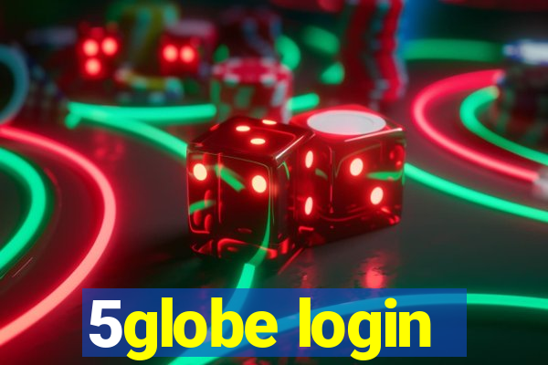 5globe login